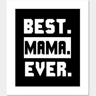 Best Mama Ever Posters and Art